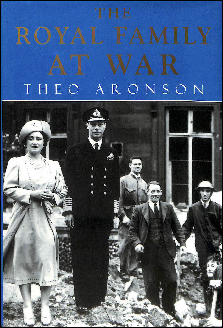 ARONSON, THEO - The Royal Family at War