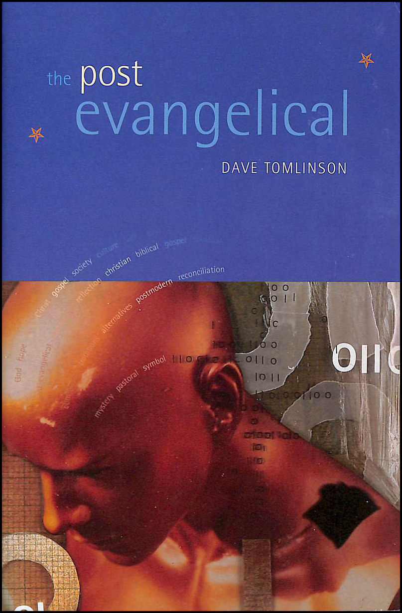 TOMLINSON, DAVE - The Post-evangelical