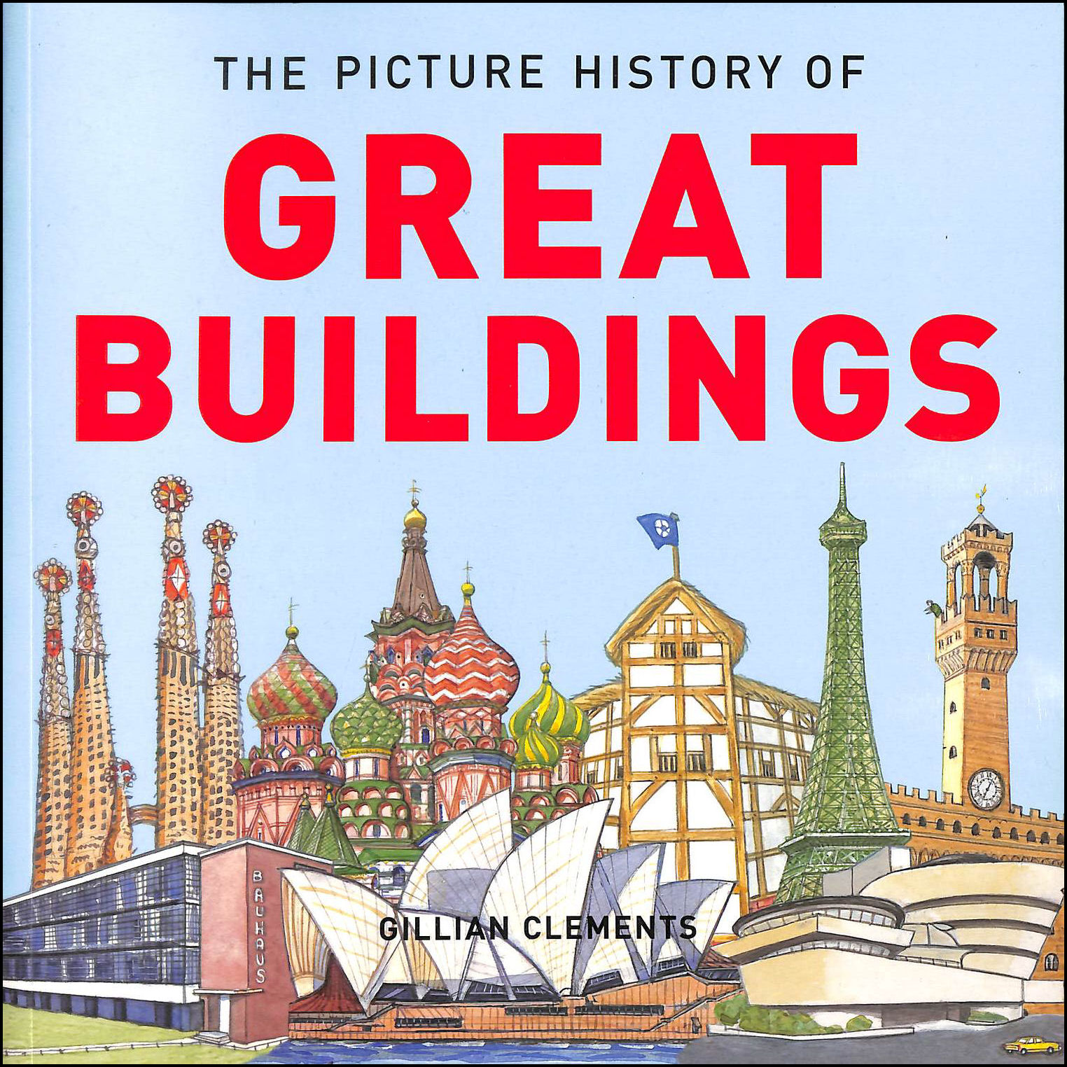 CLEMENTS, GILLIAN - The Picture History of Great Buildings