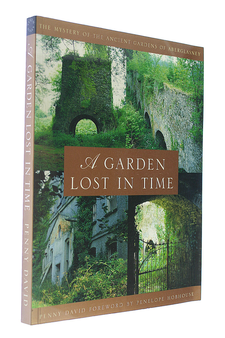 DAVID, PENNY - A Garden Lost In Time: Mystery of the Ancient Gardens of Aberglasney