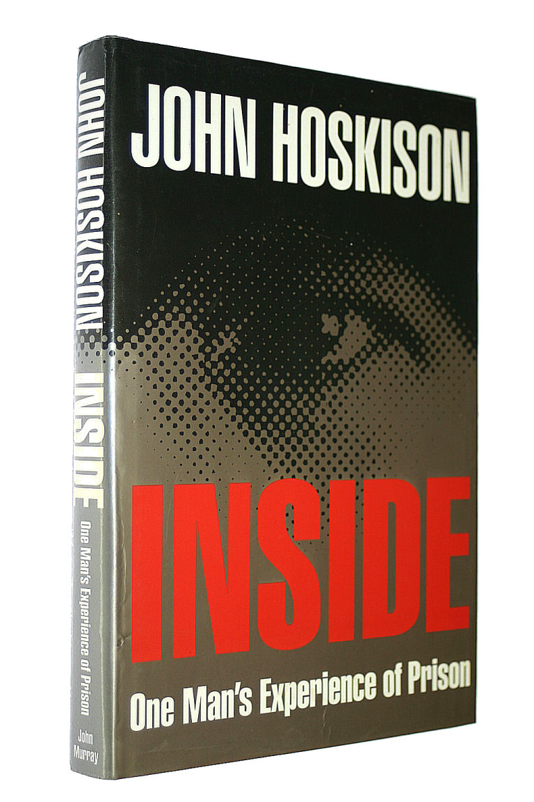 HOSKISON, JOHN - Inside: One Man's Experience of Prison