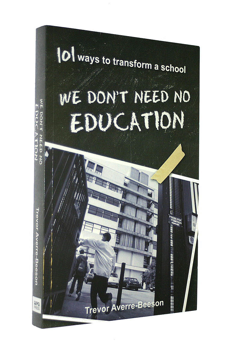 TREVOR AVERRE-BEESON - We don't need no education. 101 ways to transform a school