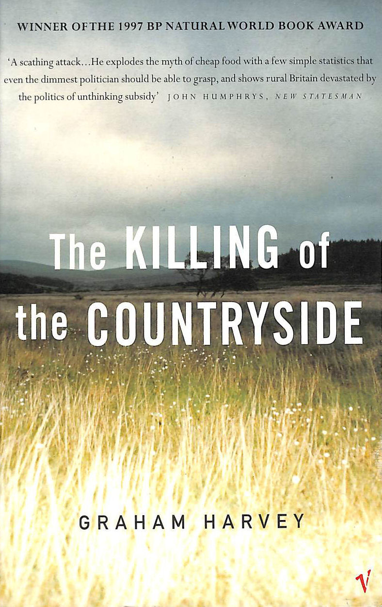 HARVEY, GRAHAM - The Killing Of The Countryside