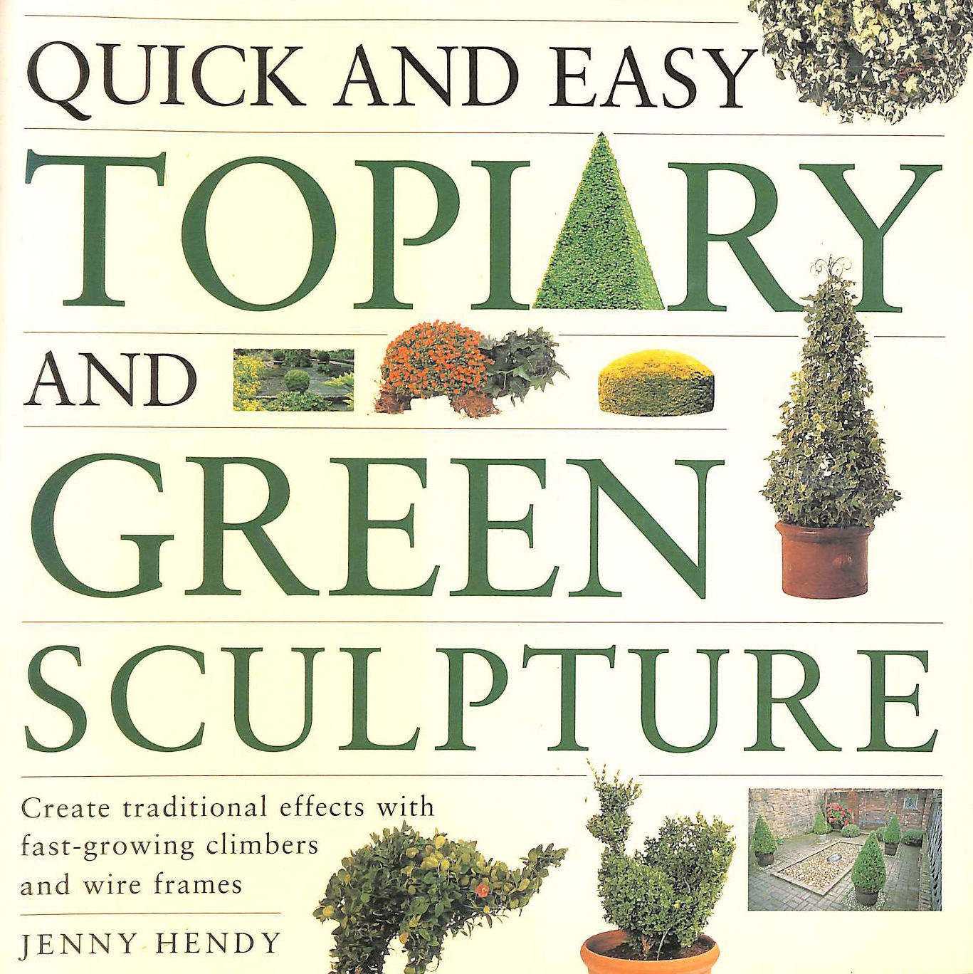 HENDY, JENNY - Quick and Easy Topiary