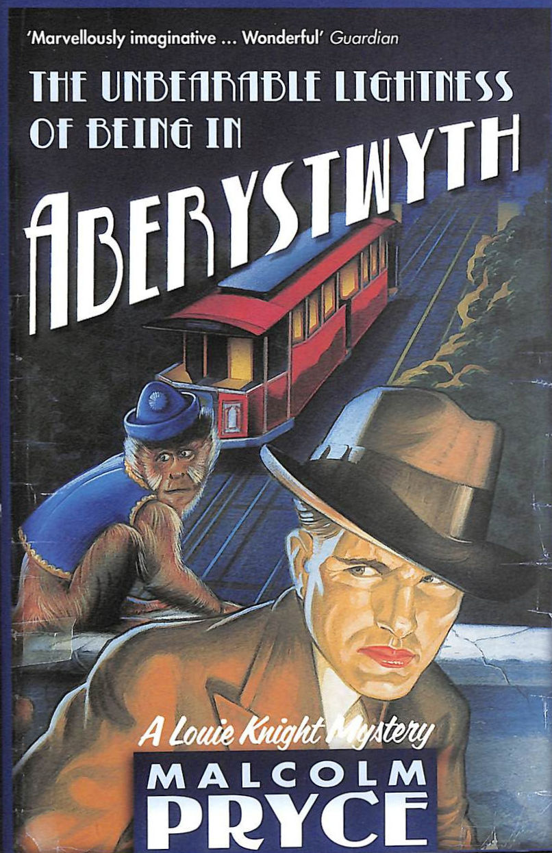 PRYCE, MALCOLM - The Unbearable Lightness of Being in Aberystwyth