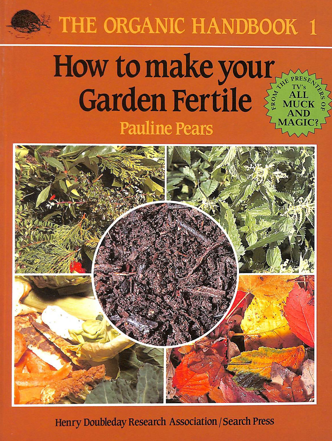 PEARS, PAULINE M. - How to Make Your Garden Fertile