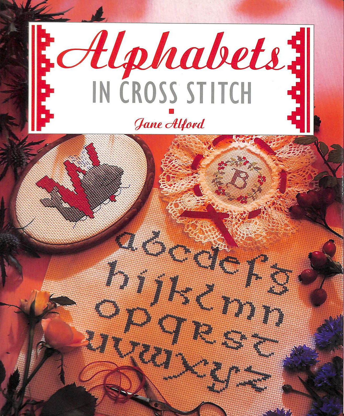 ALFORD, JANE - Alphabets in Cross Stitch (Cross Stitch Collection)