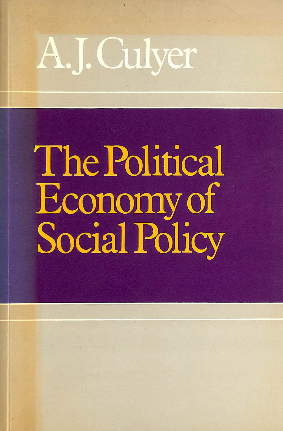 CULYER, A. J. - Political Economy of Social Policy