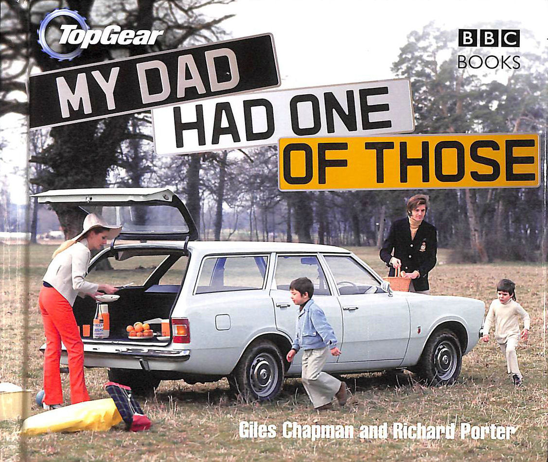 CHAPMAN, GILES; PORTER, RICHARD - Top Gear: My Dad Had One of Those