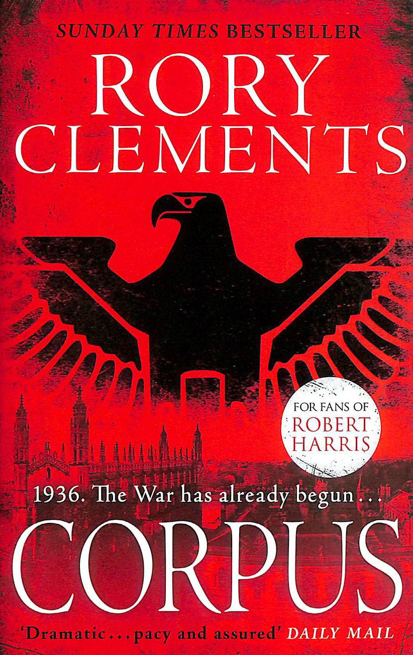 CLEMENTS, RORY - Corpus: A gripping spy thriller for fans of Robert Harris
