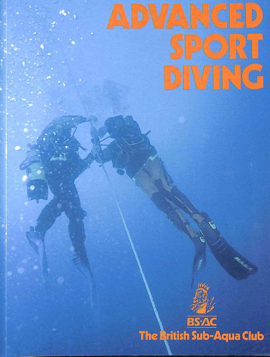 BRITISH SUB-AQUA CLUB , THE; BSAC - Advanced Sport Diving: The British Sub-Aqua Club