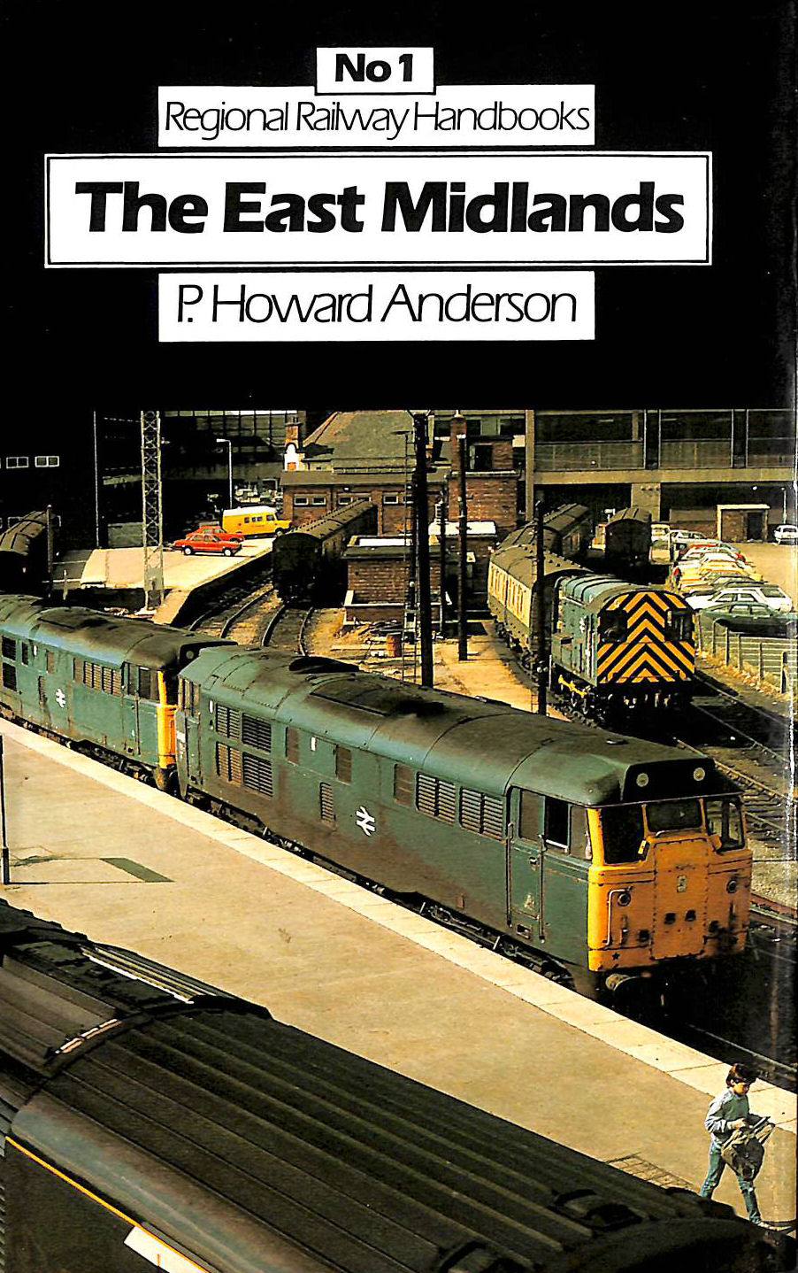 ANDERSON, PAUL - Regional Railway Handbook: East Midlands No. 1 (Regional railway handbooks)