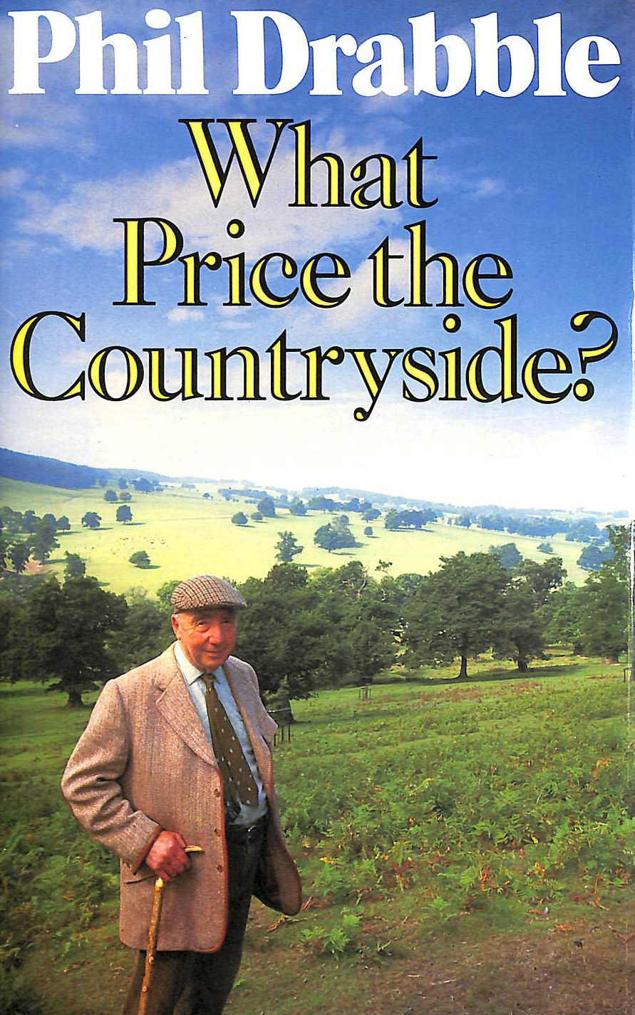 DRABBLE, PHIL - What Price the Countryside?