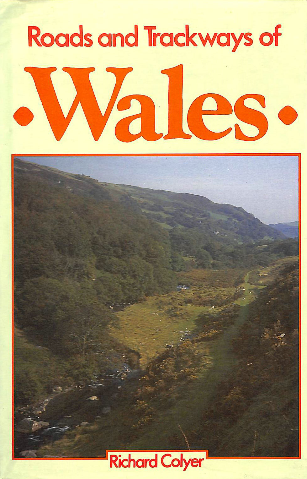 MOORE-COLYER, RICHARD J. - Roads and Trackways of Wales