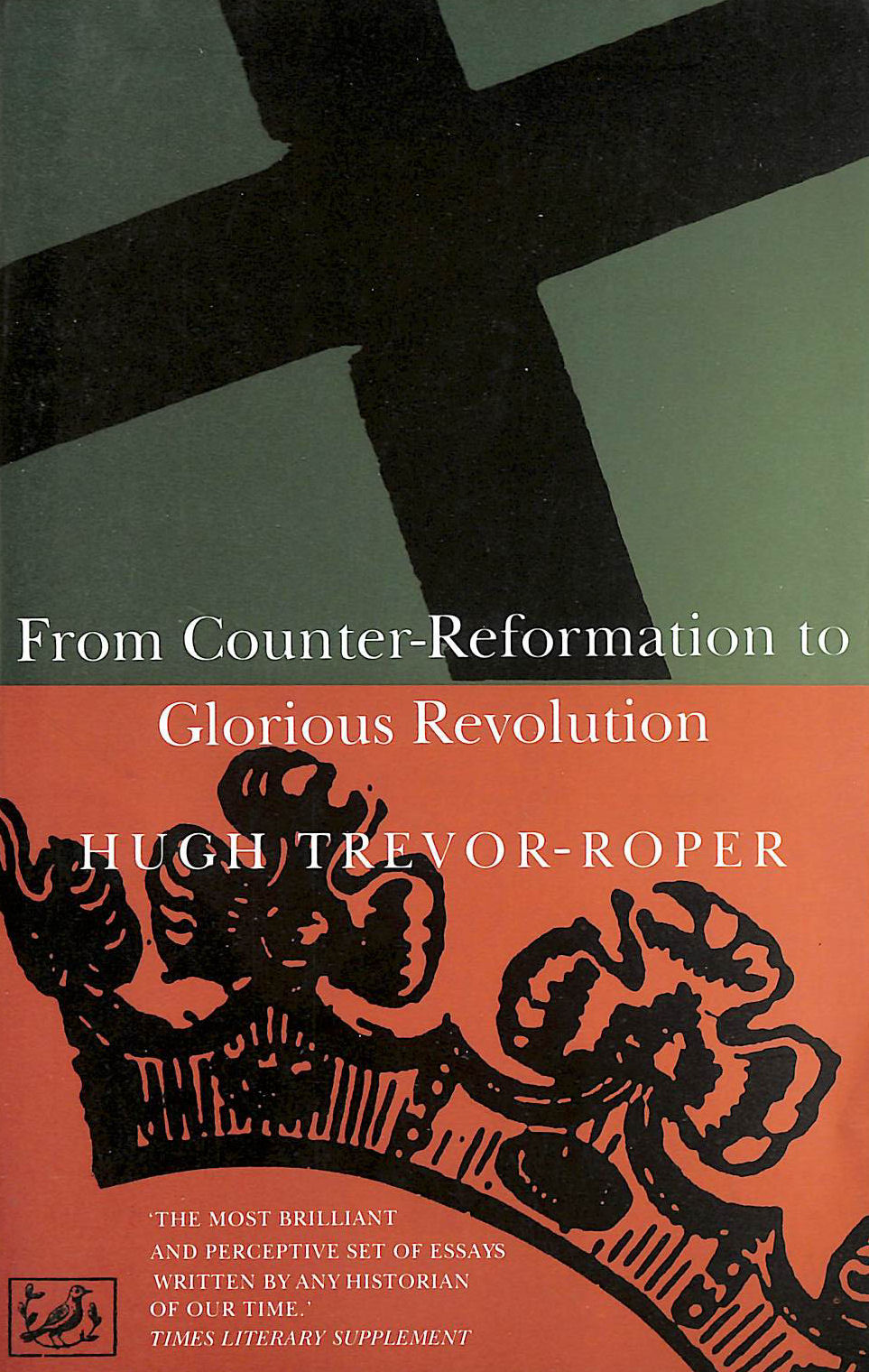 TREVOR-ROPER, HUGH - From Counter Reformation to Glorious Revolution
