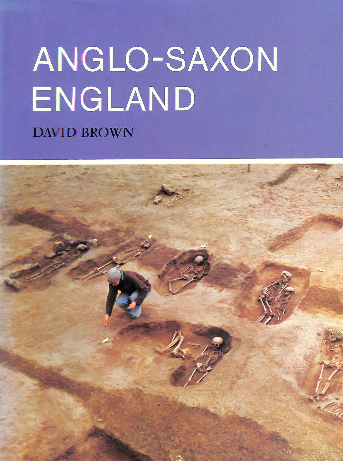 BROWN, DAVID - Anglo-Saxon England