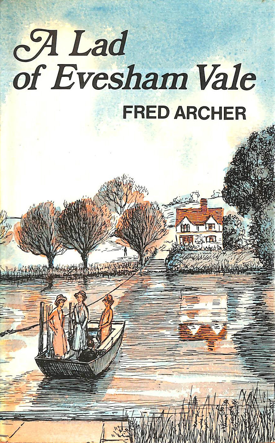ARCHER, FRED - A Lad of Evesham Vale