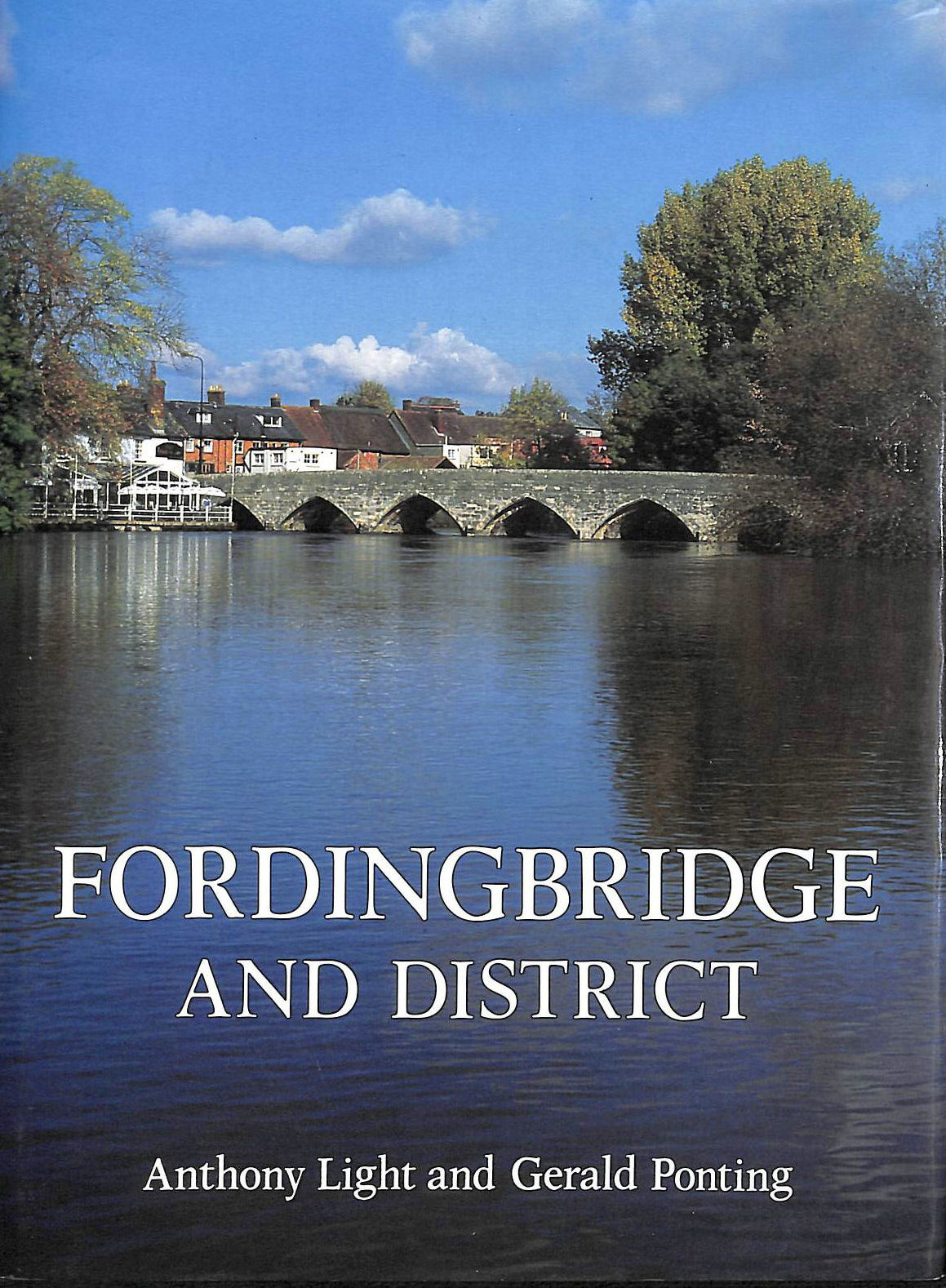 LIGHT, ANTHONY; PONTING, GERALD - Fordingbridge and District: A Pictorial History (Pictorial History Series)