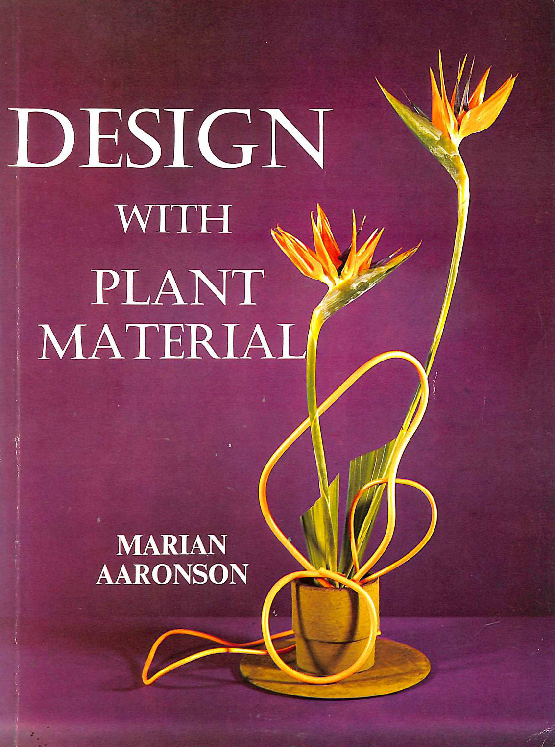 AARONSON, MARIAN - Design with Plant Material