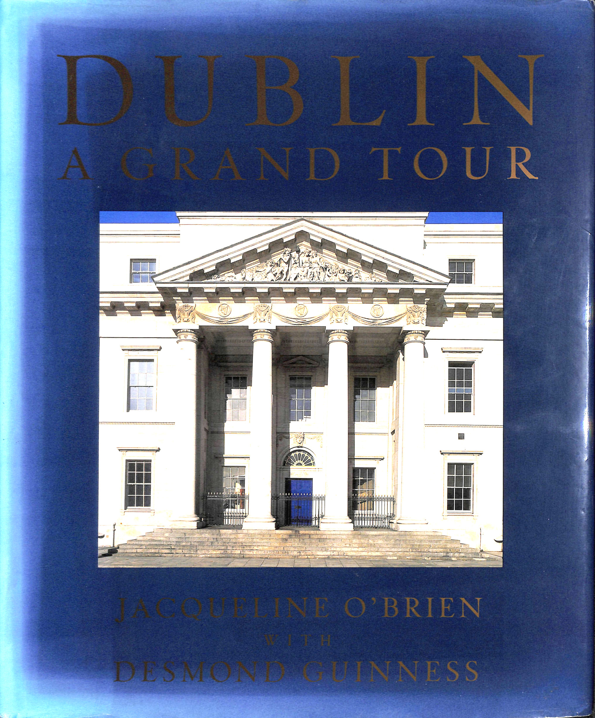 OBRIEN, WILLIAM - Dublin a Grand Tour Irish Edit
