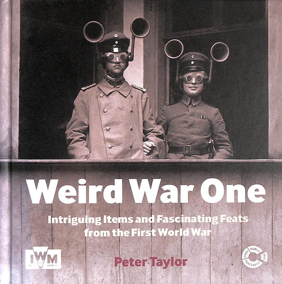 PETER TAYLOR - Weird War One