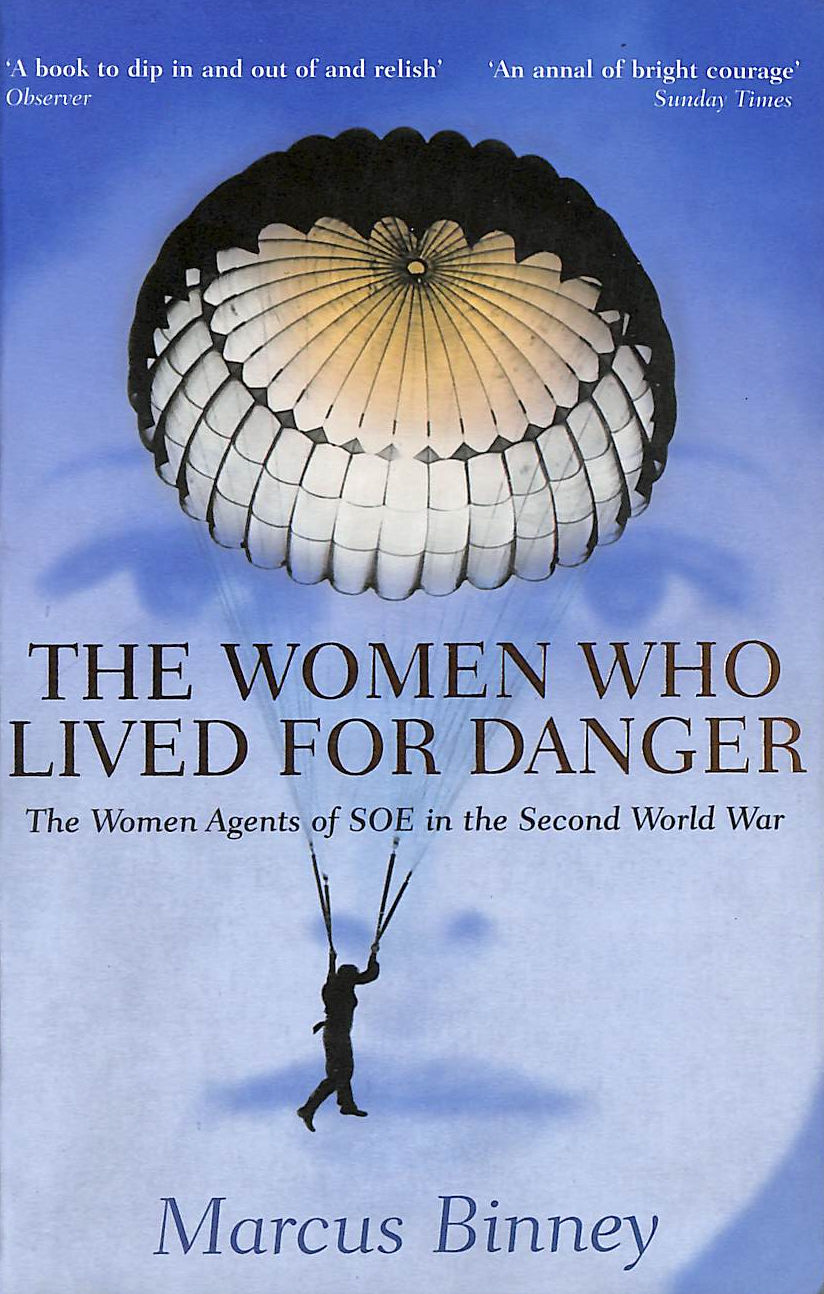 BINNEY, MARCUS - The Women Who Lived For Danger