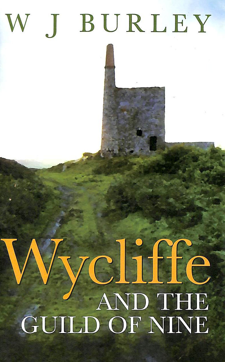 W. J. BURLEY - Wycliffe And The Guild Of Nine