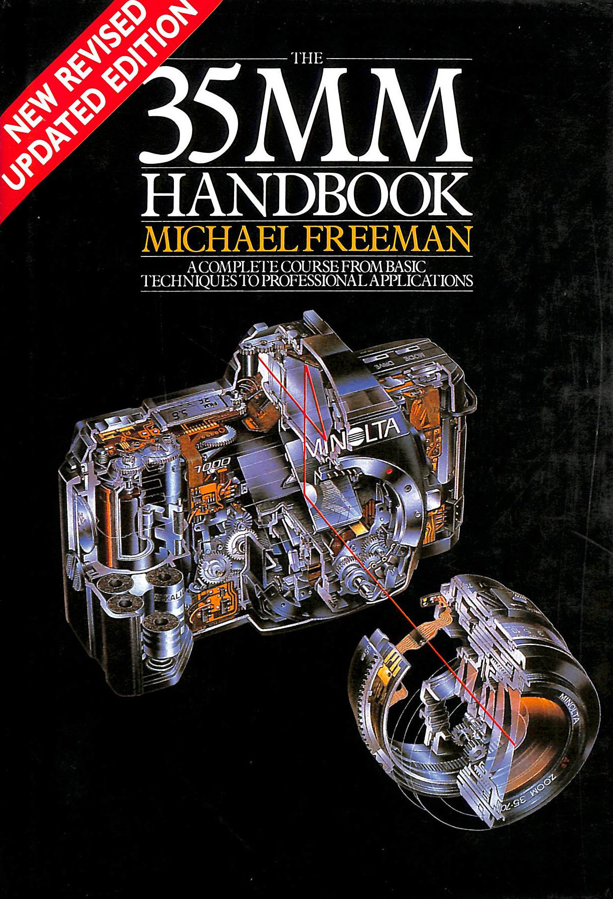 MICHAEL FREEMAN - 35 MM Handbook: A Complete Course From Basic Techniques To Professional Applications