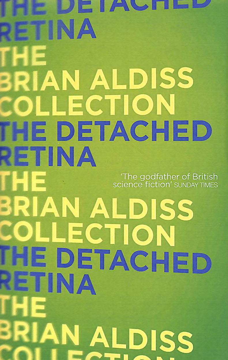 ALDISS, BRIAN - The Detached Retina