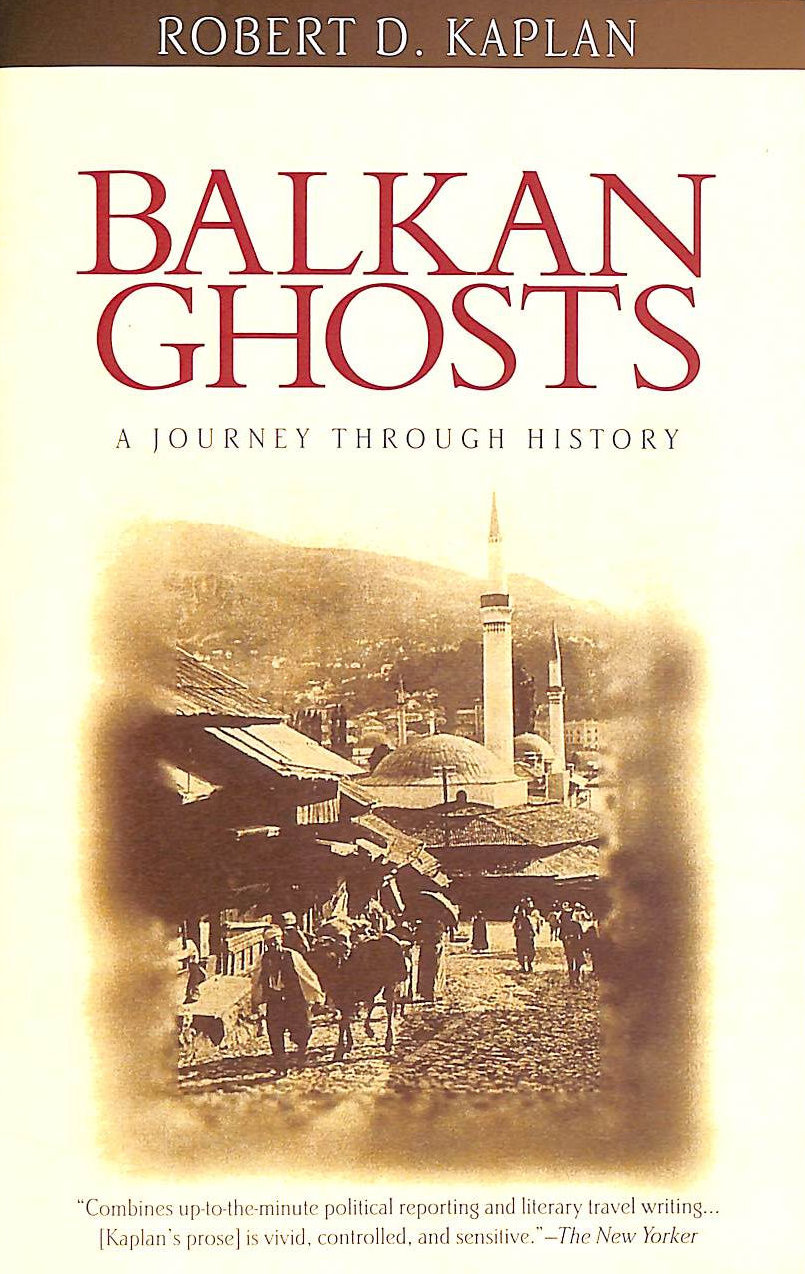 KAPLAN, R. - Balkan Ghosts (Vintage Departures)