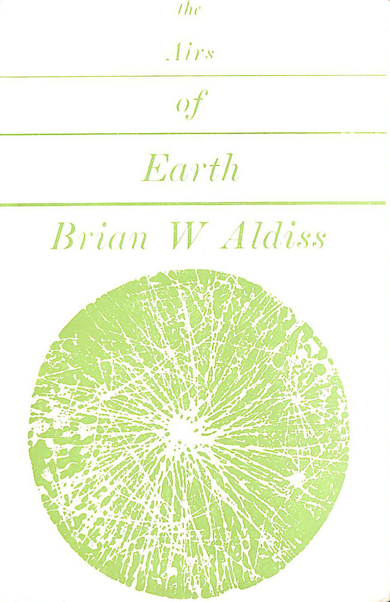 ALDISS, BRIAN - The Airs Of Earth. Science Fiction Stories