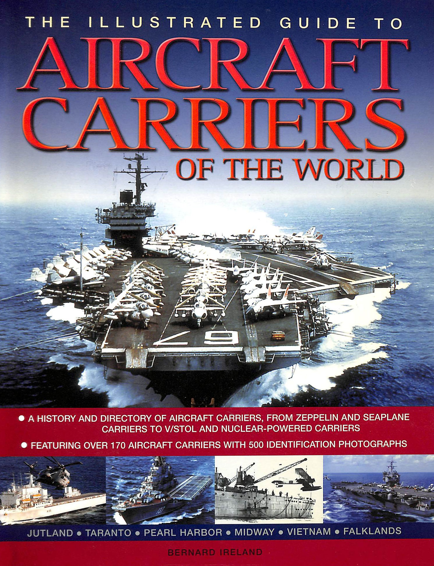 BERNARD IRELAND - The Illustrated Guide To Aircraft Carriers Of The World