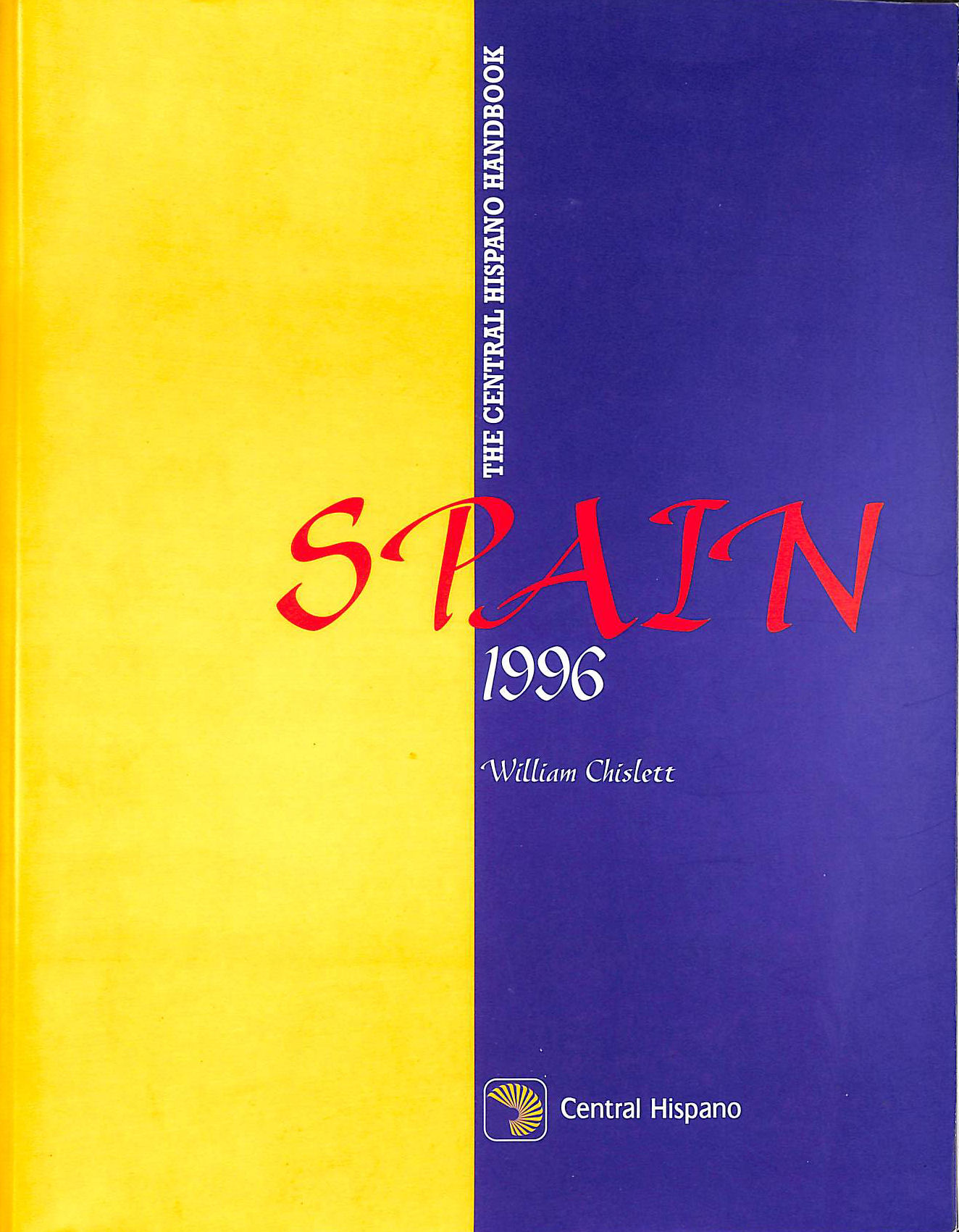 CHISLETT, WILLIAM - The Central Hispano Handbook, Spain 1996