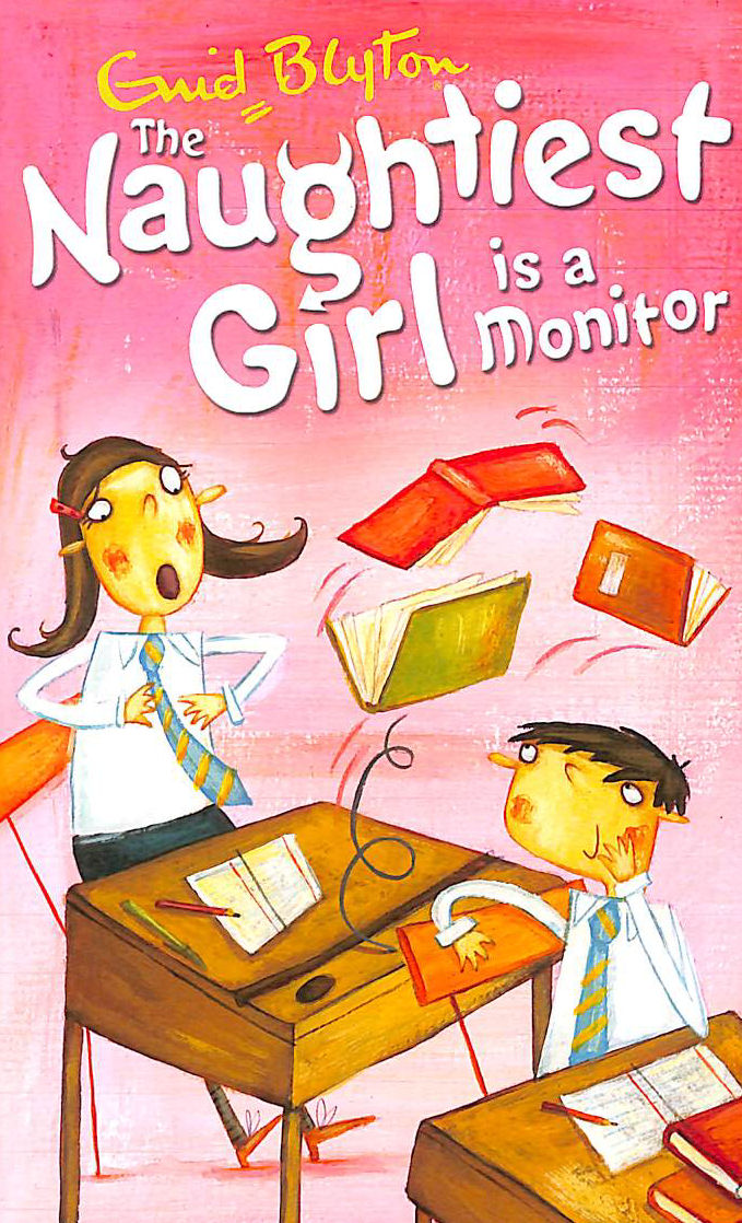 BLYTON, ENID - The Naughtiest Girl: Naughtiest Girl Is A Monitor: Book 3