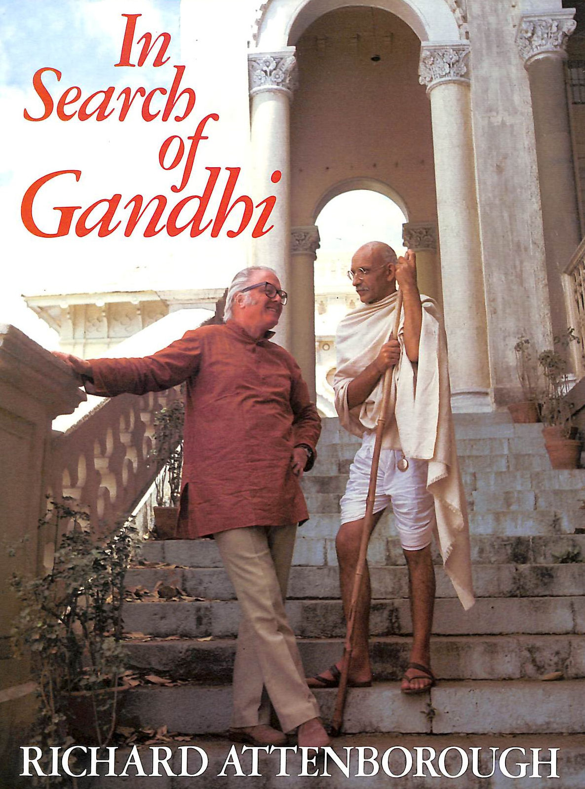 ATTENBOROUGH, RICHARD - In Search Of Gandhi