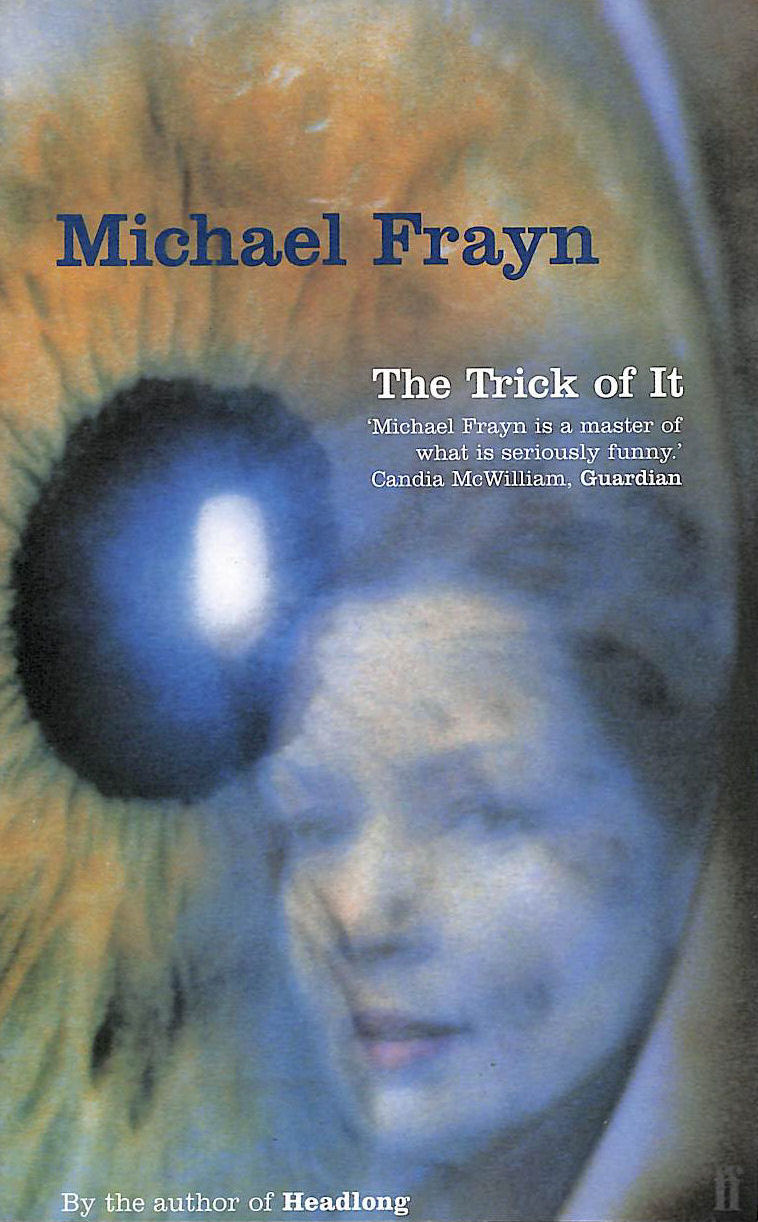 FRAYN, MICHAEL - The Trick Of It