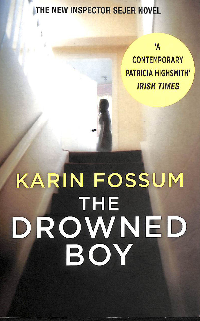 FOSSUM, KARIN; DICKSON, KARI [TRANSLATOR] - The Drowned Boy (Inspector Sejer)