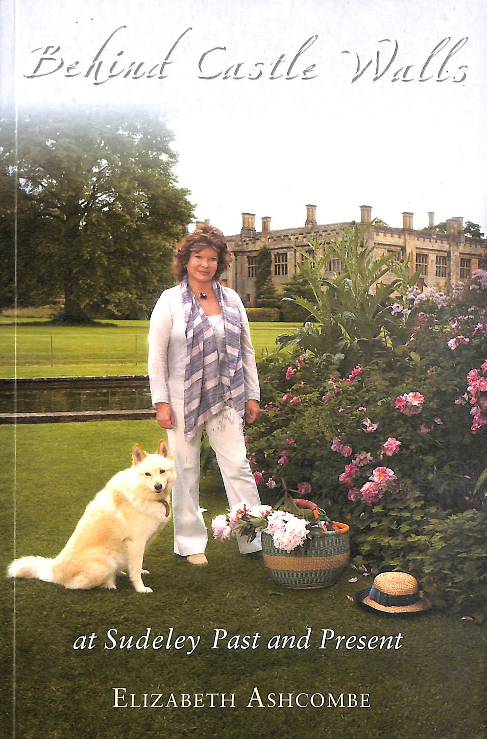 LADY ASHCOMBE - Behind Castle Walls At Sudeley Past And Present