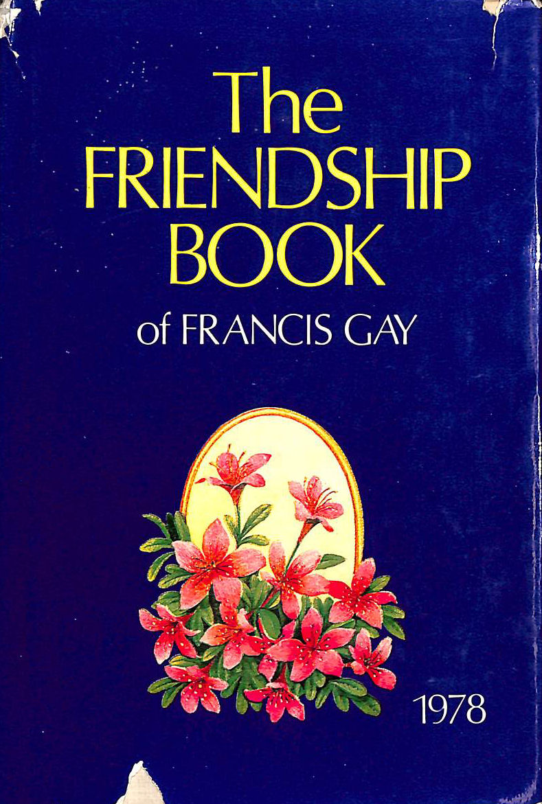 FRANCIS GAY [COMPILER] - Friendship Book of Francis Gay - 1978
