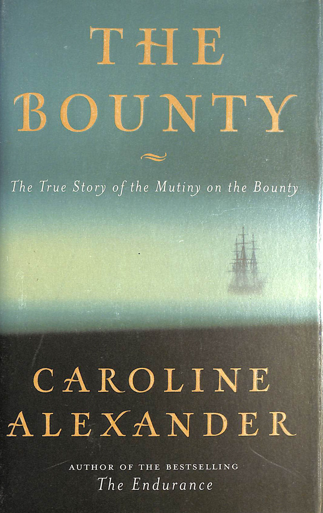 ALEXANDER, CAROLINE - The Bounty: The True Story of the Mutiny on the Bounty