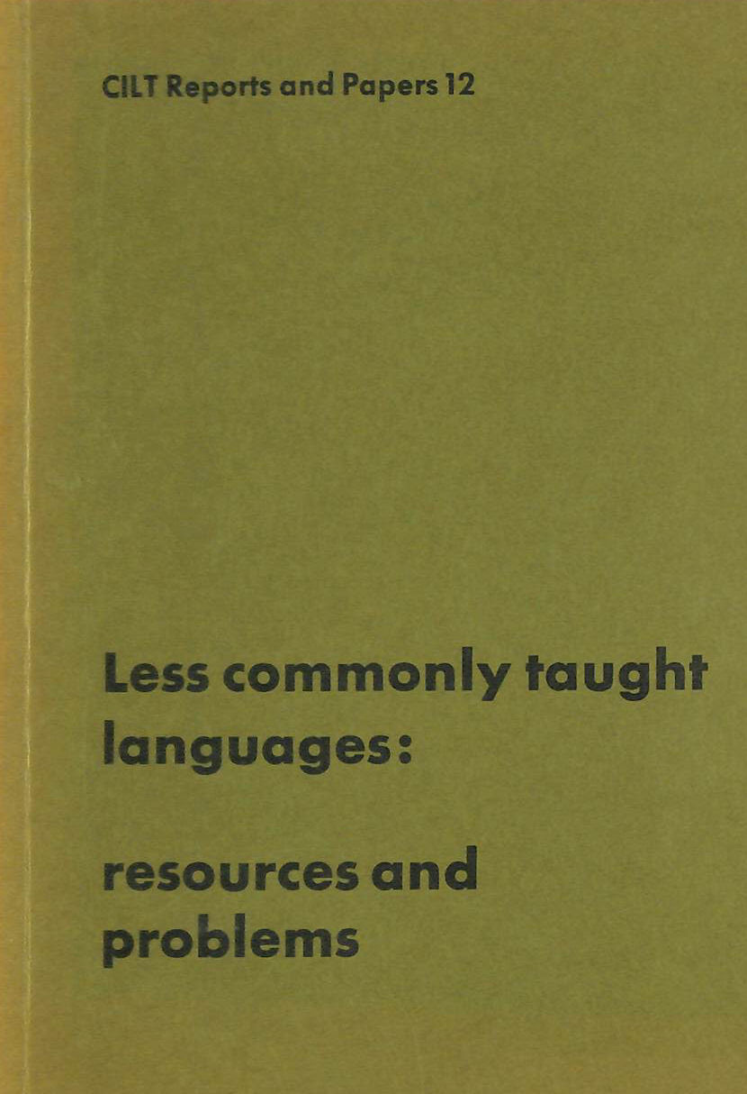 CILT - Less Commonly Taught Languages: Resources and Problems (Reports and papers / Centre for Information on Language Teaching and Research)