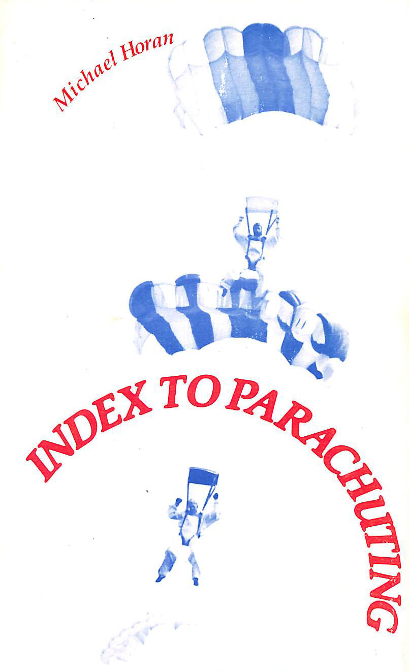 HORAN, MICHAEL - Index to Parachuting 1900-1975