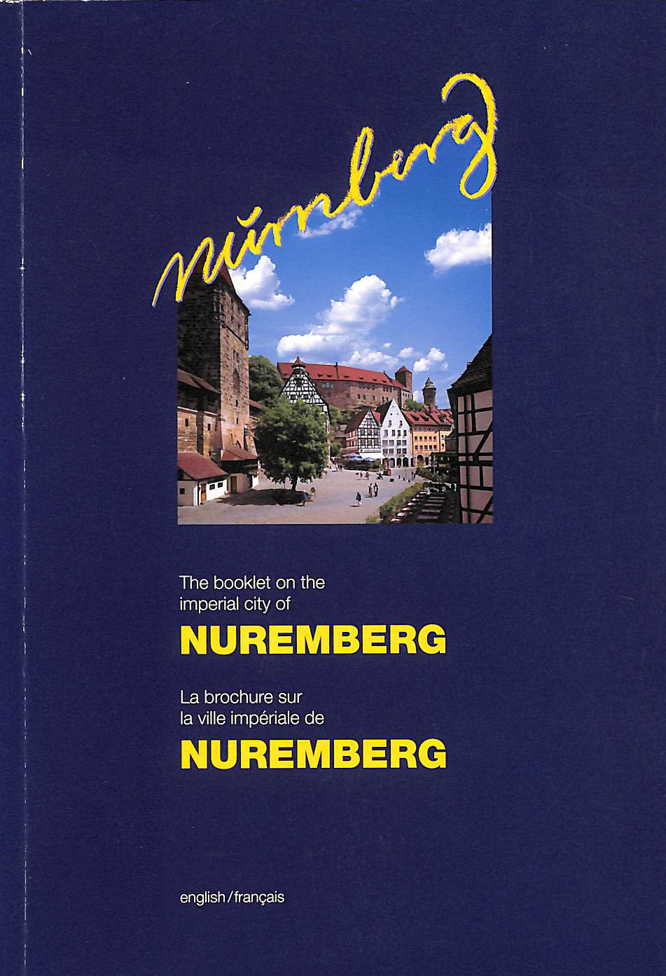 KOOTZ, WOLFGANG; KAREN ECKER - Nuremberg, The Booklet on the Imperial City