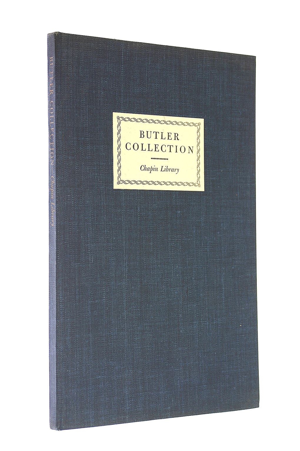 NO AUTHOR. - Catalogue Of The Collection Of Samuel Butler (Of 'Erewhom') In The Chapin Library Williams College, Williamstown, Mass.