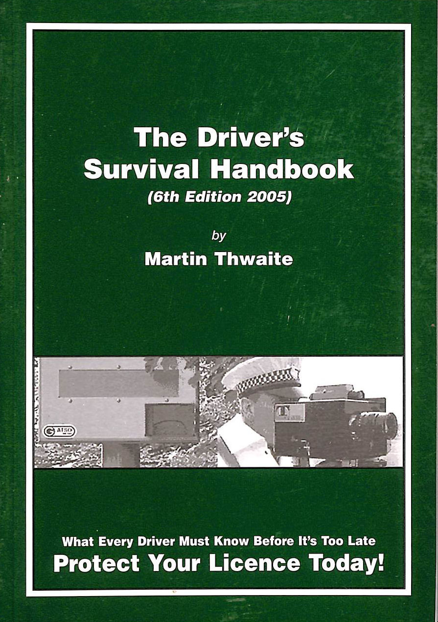 MARTIN THWAITE - The Driver's Survival Handbook
