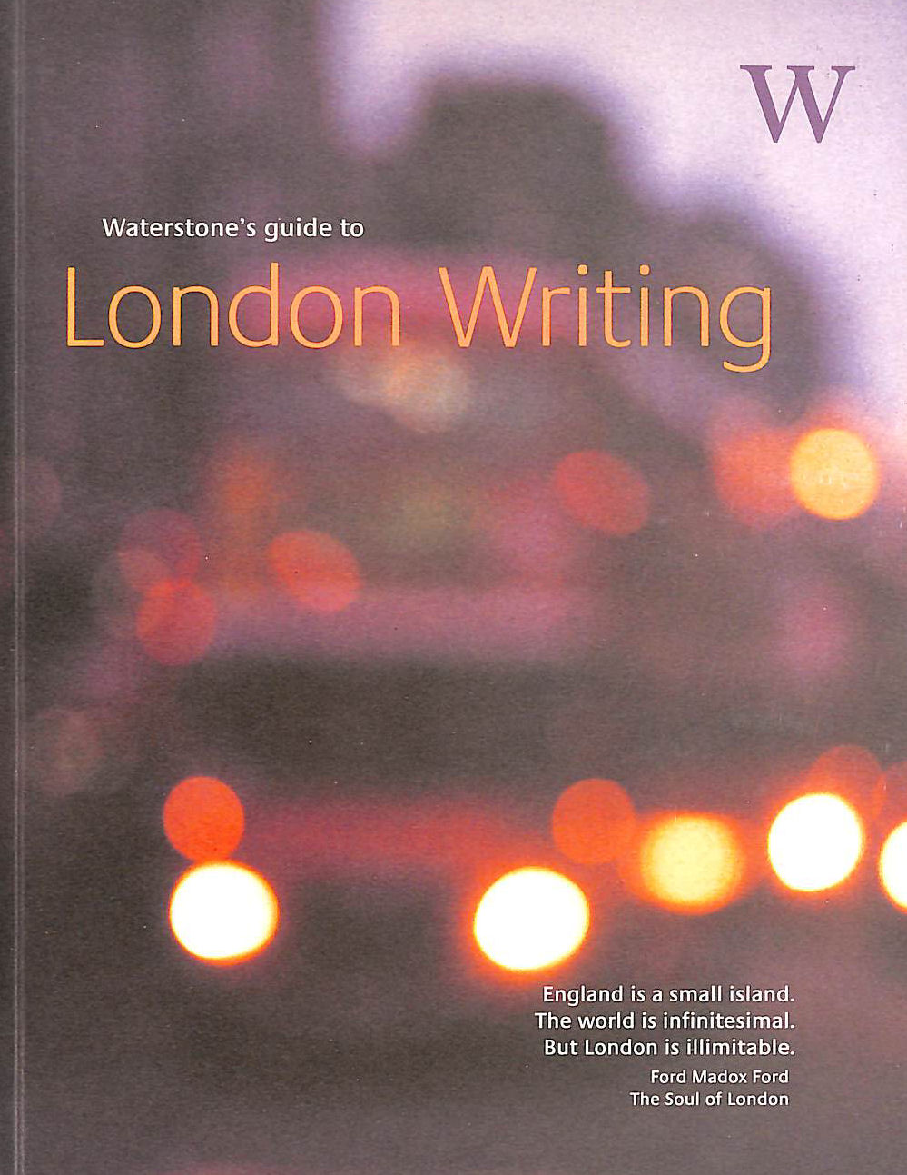 NICK RENNISON (ED) - Waterstone's Guide to London Writing (Waterstone's guides)
