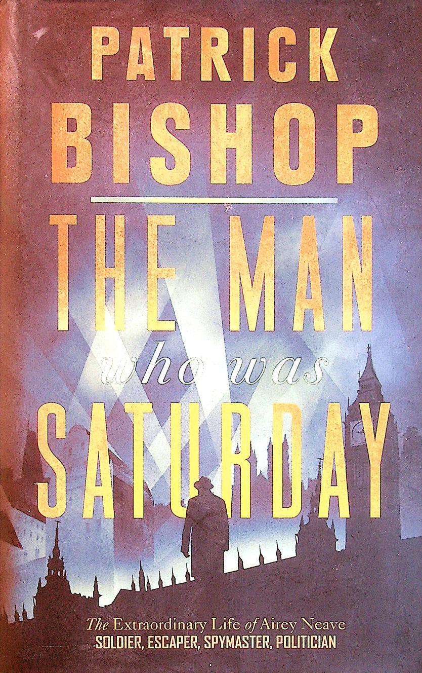 BISHOP, PATRICK - The Man Who Was Saturday