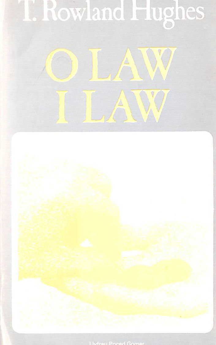 HUGHES, T. ROWLAND. - O Law i Law.