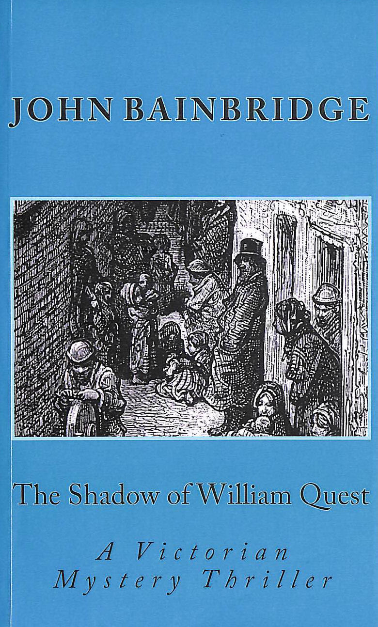 BAINBRIDGE, JOHN - The Shadow of William Quest