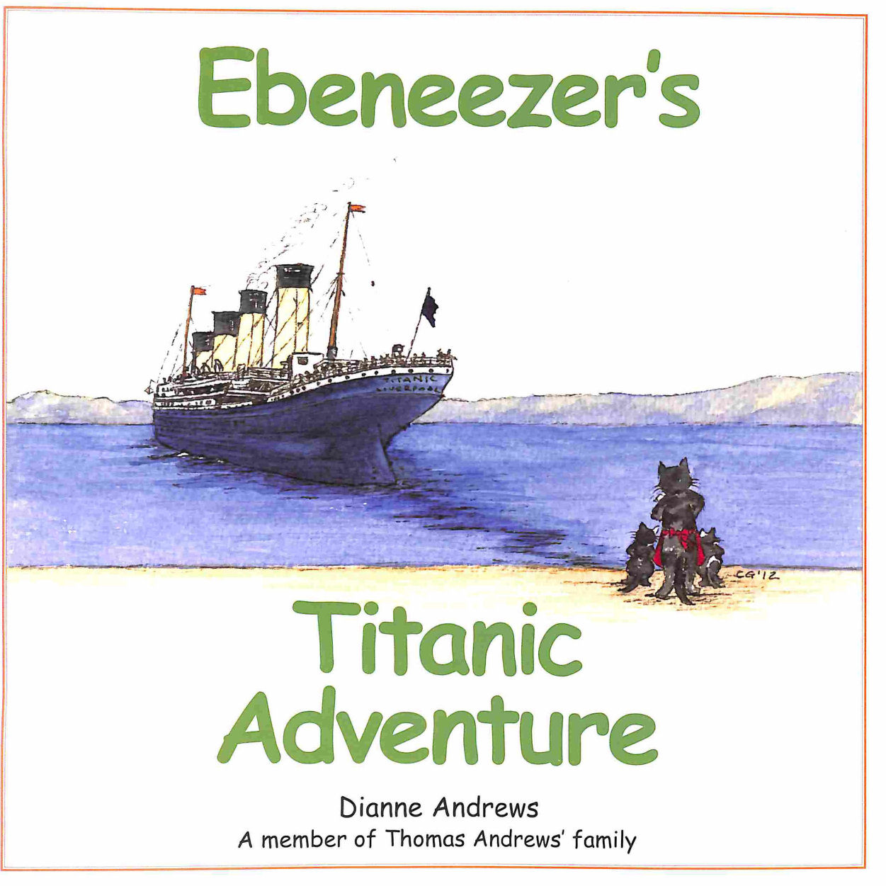 ANDREWS, DIANNE; GILMORE, CAROL [ILLUSTRATOR] - Ebeneezer's Titanic Adventure (Ebeneezer Stories)